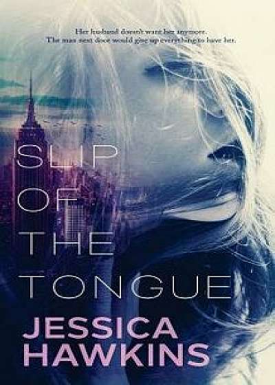 Slip of the Tongue, Paperback/Jessica Hawkins