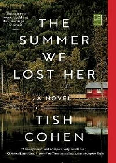 The Summer We Lost Her, Paperback/Tish Cohen