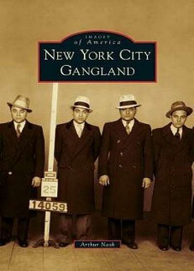 New York City Gangland/Arthur Nash