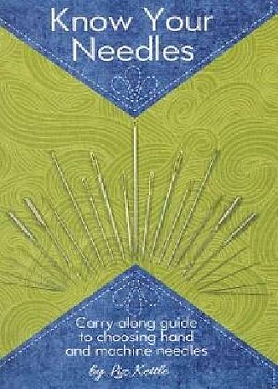 Know Your Needles, Paperback/Liz Kettle