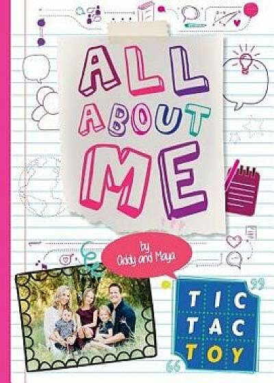 Tic Tac Toy: All about Me, Paperback/Addy &. Maya