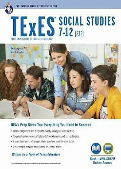 TExES Social Studies 7-12 (232) Book + Online, Paperback/Dean Ferguson