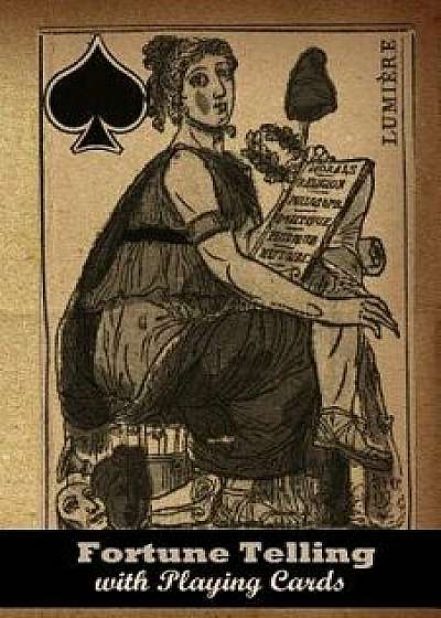 Fortune-Telling with Playing Cards, Paperback/P. R. S. Foli