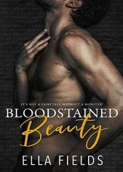 Bloodstained Beauty, Paperback/Ella Fields