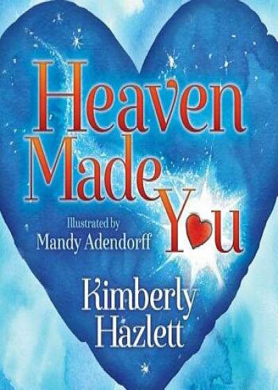 Heaven Made You/Kimberly Hazlett
