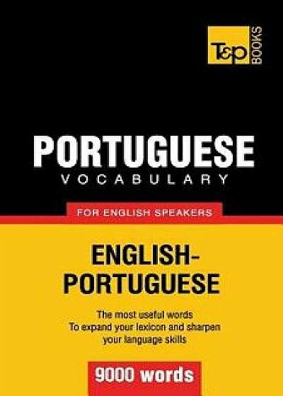 Portuguese Vocabulary for English Speakers - 9000 Words, Paperback/Andrey Taranov