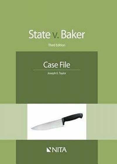 State V. Baker: Case File, Paperback/Joseph E. Taylor
