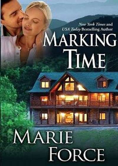 Marking Time (Treading Water Series, Book 2), Paperback/Marie Force