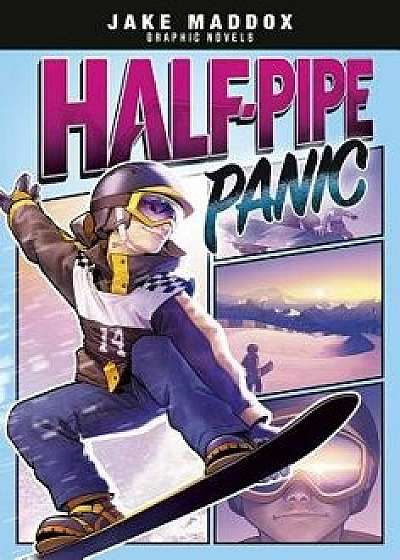 Half-Pipe Panic/Jake Maddox