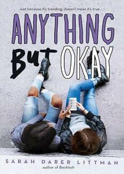 Anything But Okay, Hardcover/Sarah Darer Littman