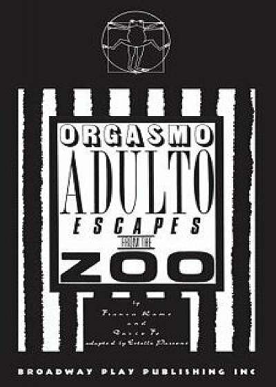 Orgasmo Adulto Escapes from the Zoo, Paperback/Franca Rame