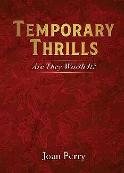 Temporary Thrills, Paperback/Joan Perry