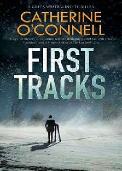 First Tracks, Hardcover/Catherine O'Connell