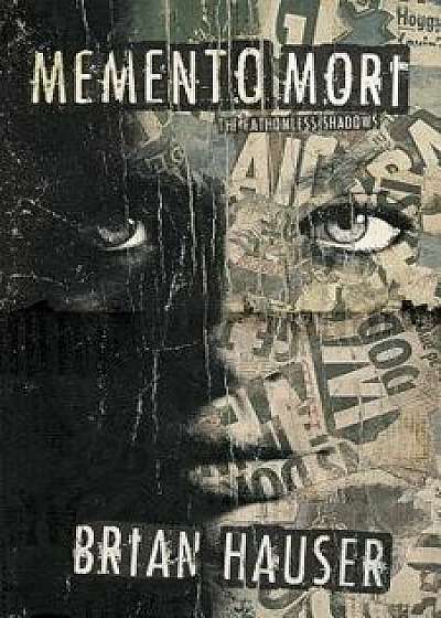 Memento Mori: The Fathomless Shadows, Paperback/Brian Hauser