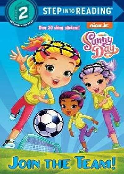 Join the Team! (Sunny Day), Paperback/Courtney Carbone
