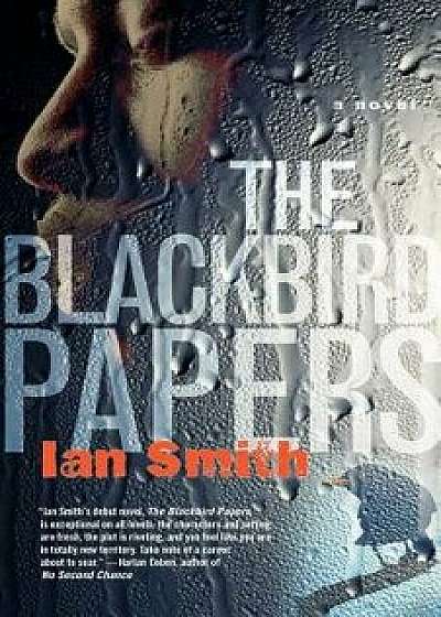 The Blackbird Papers, Paperback/Ian Smith