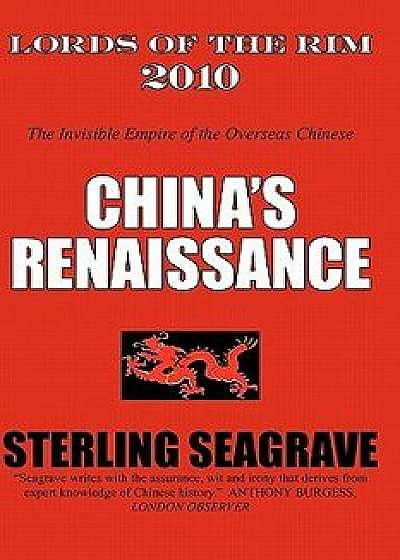 Lords of the Rim 2010: The Invisible Empire of the Overseas Chinese, Paperback/Sterling Seagrave