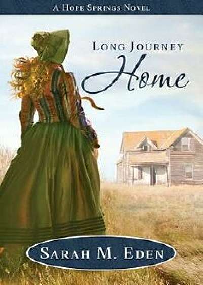 Long Journey Home, Paperback/Sarah M. Eden