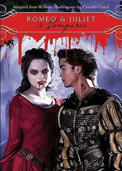 Romeo & Juliet & Vampires, Paperback/William Shakespeare