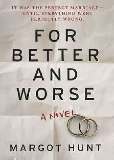 For Better and Worse, Paperback/Margot Hunt