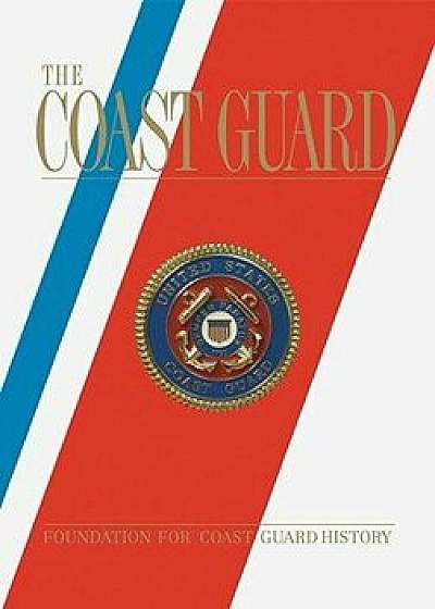 The Coast Guard, Hardcover/Tom Beard