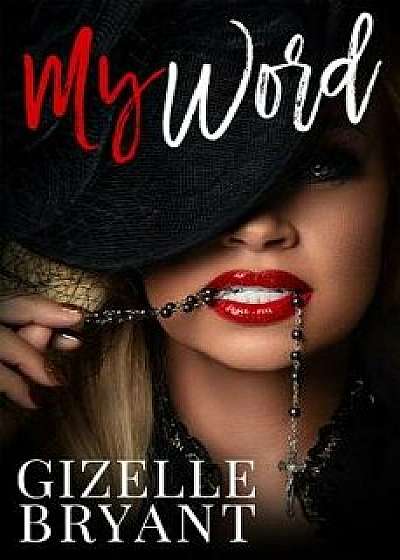 My Word, Paperback/Gizelle Bryant