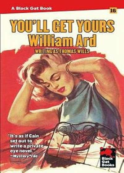 You'll Get Yours, Paperback/William Ard