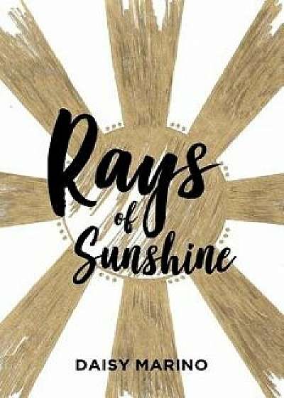 Rays of Sunshine, Paperback/Daisy Marino