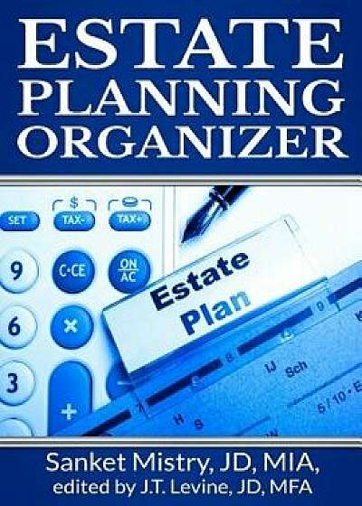 Estate Planning Organizer: Legal Self-Help Guide, Paperback/J. T. Levine
