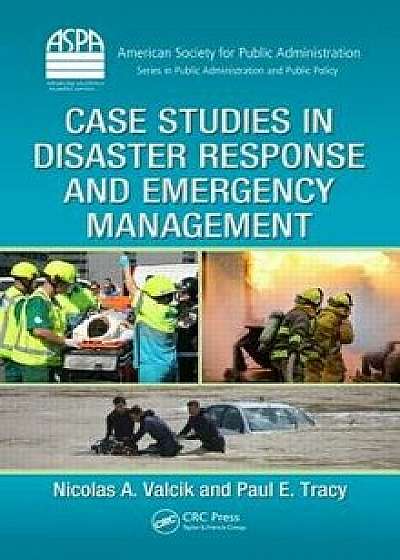 Case Studies in Disaster Response and Emergency Management, Hardcover/Nicolas A. Valcik