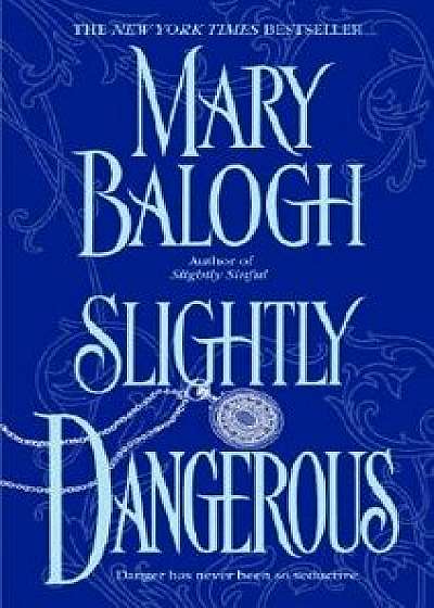Slightly Dangerous/Mary Balogh