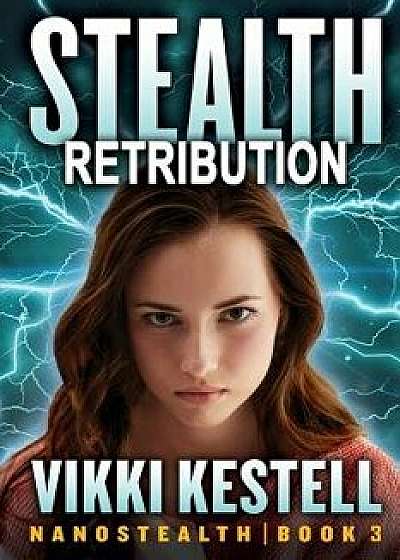 Stealth Retribution, Paperback/Vikki Kestell