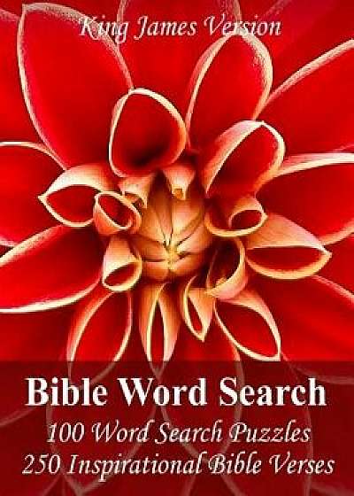 King James Bible Word Search: 100 Word Search Puzzles with 250 Inspirational Bible Verses in Jumbo Print, Paperback/Puzzlefast