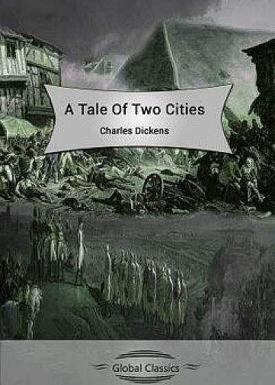 A Tale of Two Cities (Global Classics), Paperback/Charles Dickens