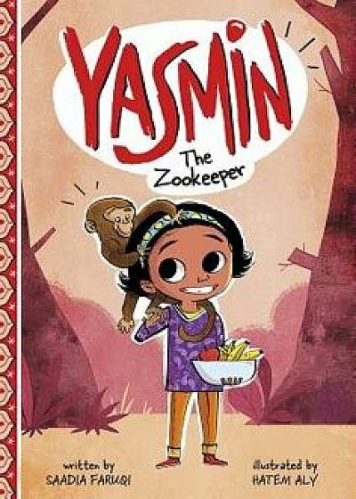 Yasmin the Zookeeper, Paperback/Saadia Faruqi