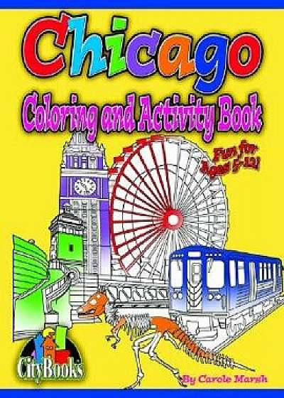 Chicago Coloring & Activity Book, Paperback/Carole Marsh
