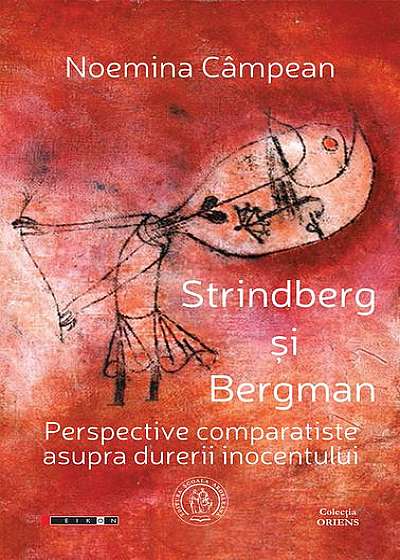 Strindberg şi Bergman. Perspective comparatiste asupra durerii inocentului