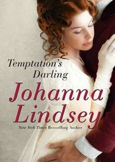 Temptation's Darling, Hardcover/Johanna Lindsey