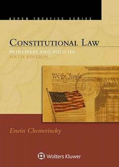 Constitutional Law: Principles and Policies, Paperback/Erwin Chemerinsky