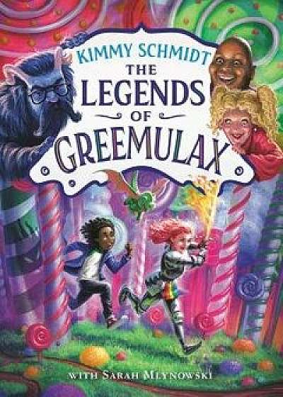 The Legends of Greemulax, Hardcover/Kimmy Schmidt