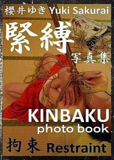 Restraint: Kinbaku Photo Book, Paperback/Yuki Sakurai
