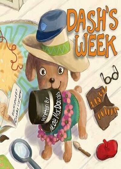Dash's Week: A Dog's Tale About Kindness and Helping Others, Hardcover/Nicole MacDonald