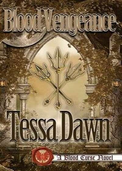 Blood Vengeance, Paperback/Tessa Dawn