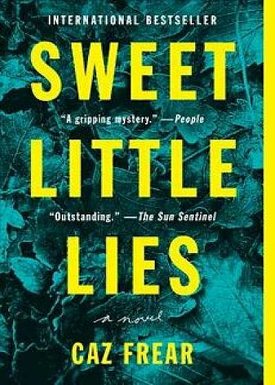 Sweet Little Lies, Paperback/Caz Frear