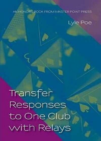 Transfer Responses to One Club with Relays, Paperback/Lyle Poe