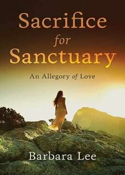 Sacrifice for Sanctuary, Paperback/Barbara Lee