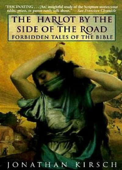 Harlot by the Side of the Road, Paperback/Jonathan Kirsch