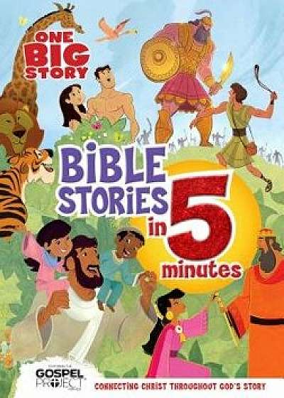 One Big Story Bible Stories in 5 Minutes (Padded): Connecting Christ Throughout God's Story, Hardcover/B&h Kids Editorial