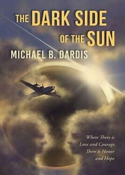 The Dark Side of the Sun, Paperback/Michael B. Dardis