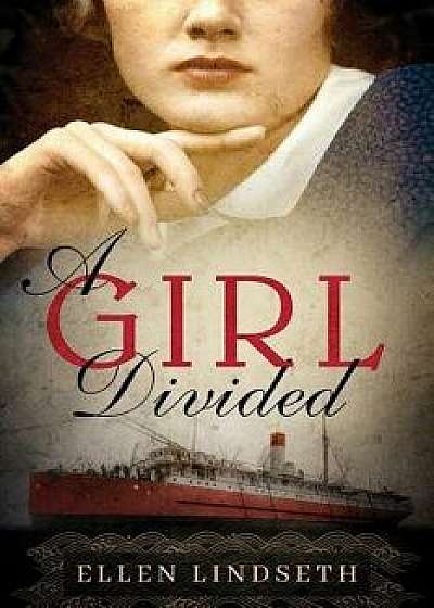 A Girl Divided/Ellen Lindseth